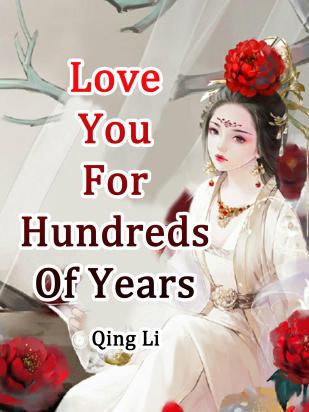 Love You For Hundreds Of Years